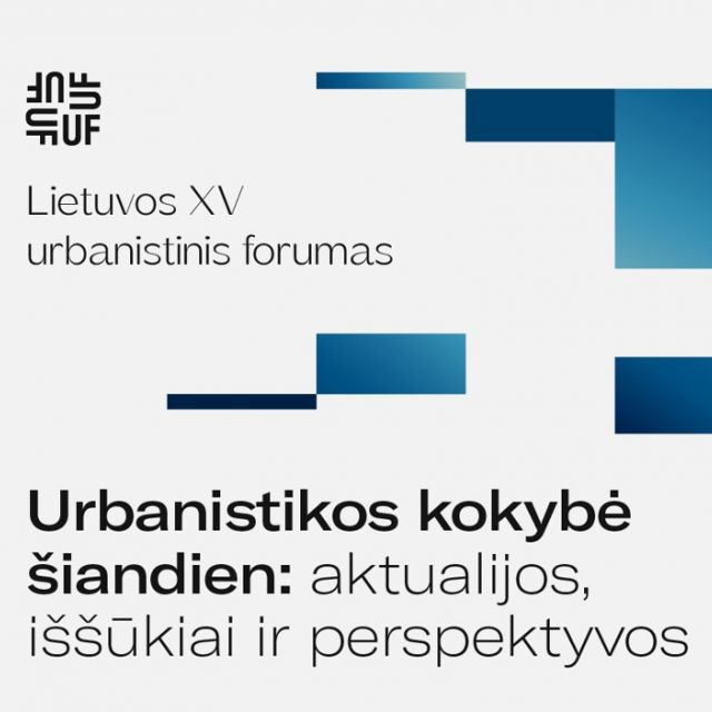 Lietuvos XV urbanistinis forumas